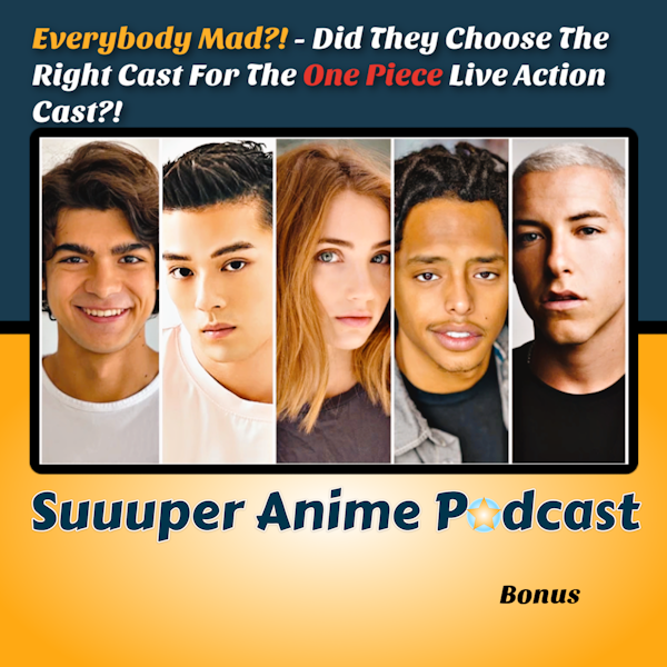 Everybody Mad?! – Did They Choose The Right Cast For The One Piece Live Action?! | Bonus Image