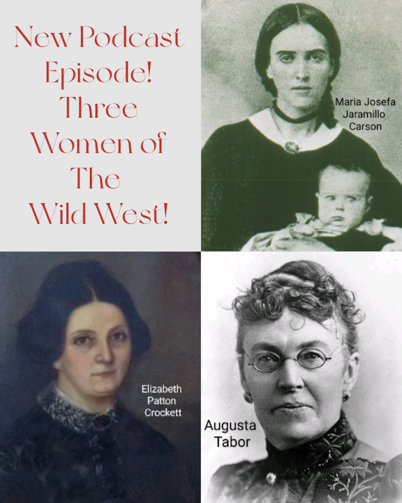 Episode 77 - Three Women of the Wild West