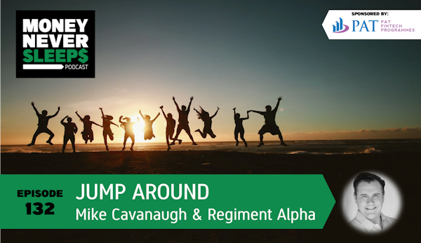 132: Jump Around | Mike Cavanaugh and Regiment Alpha Image