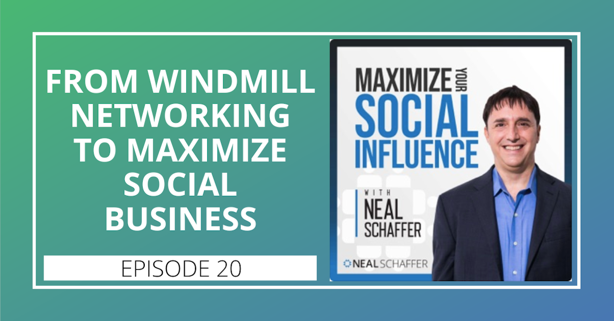 20: From Windmill Networking to Maximize Social Business