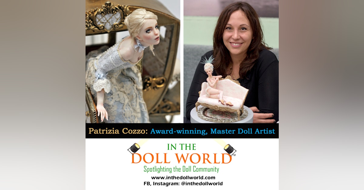 Patrizia Cozzo, OOAK Doll Artist on In The Doll World doll podcast