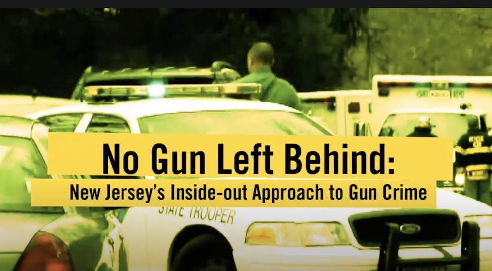 No Gun Left Behind New Jerseys Inside Out Approach to Gun Crime