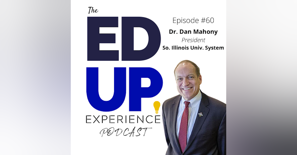 60: Higher Education CV19 Financial Impact and Change - with Dr. Dan Mahony, President, Southern Illinois University System