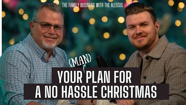 How Men Can Keep The Holidays Happy! Tips for Husbands & Fathers Planning for Christmas | S2 E12 Image
