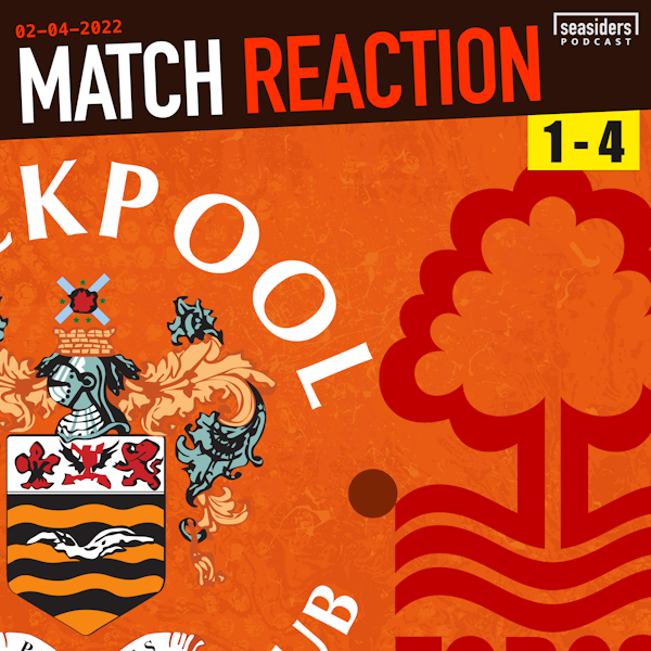 Blackpool 1 - Nottingham Forest 4 : REACTION