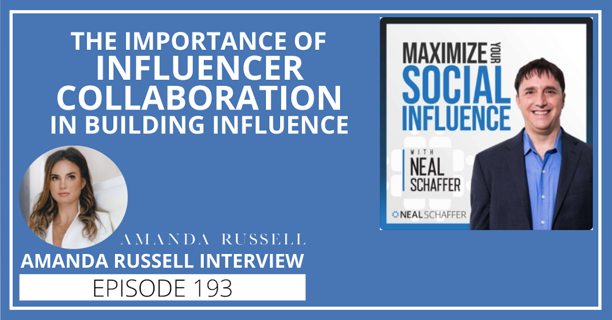 193: The Importance of Influencer Collaboration in Building Influence [Amanda Russell Interview]