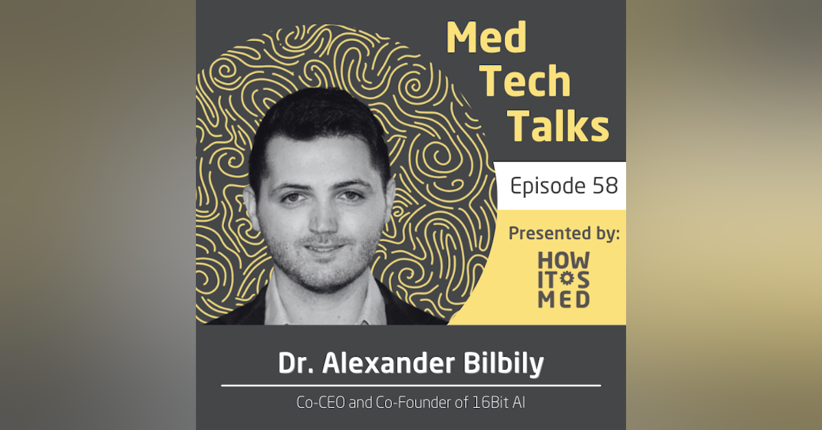 Ep. 58: Dr. Alexander Bilbily and 16Bit AI