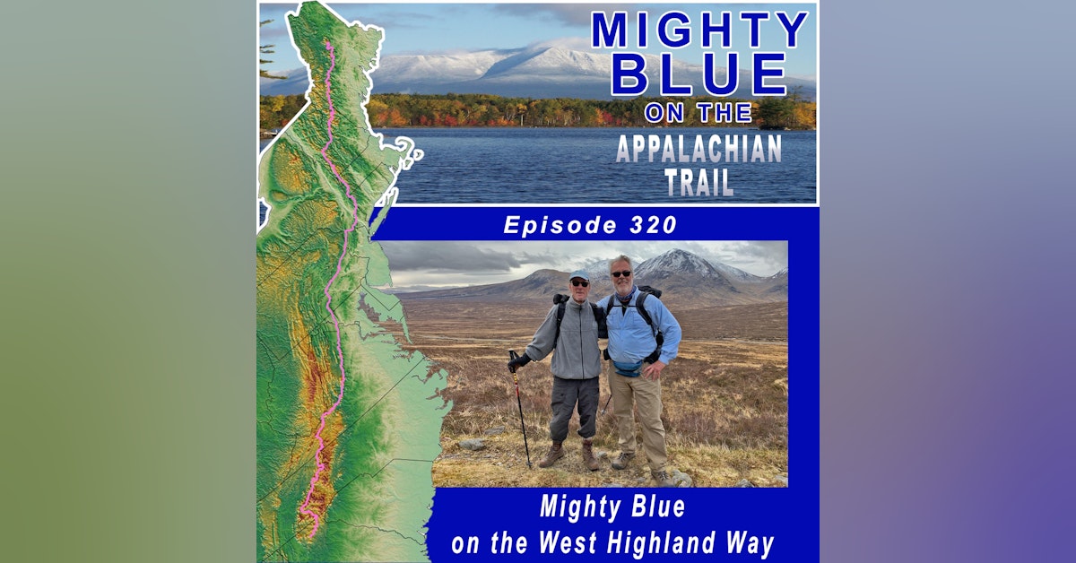 Episode #320 - Mighty Blue on the West Highland Way