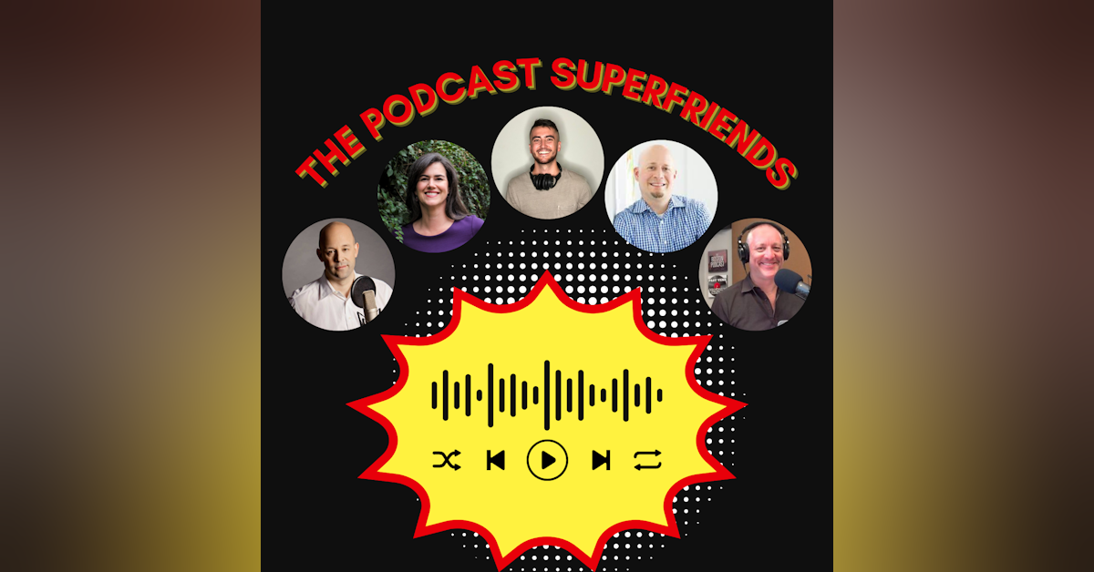 Introducing: The Podcast Super Friends