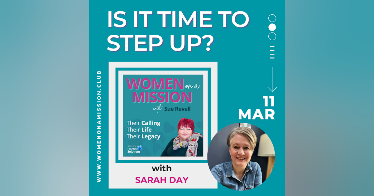 Episode 33: Is It Time To Step Up? with Sarah Day