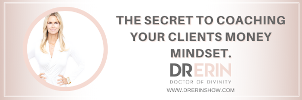 The Secret To Coaching Your Clients Money Mindset