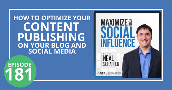 181: How to Optimize Your Content Publishing on Your Blog and Social Media Image