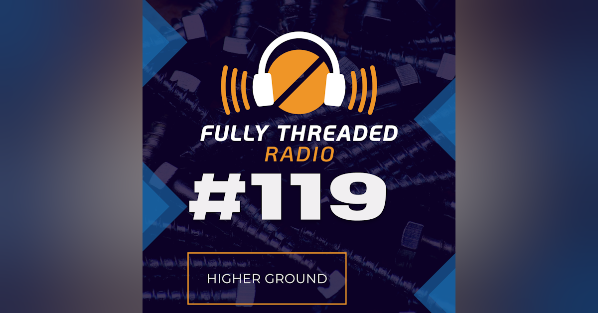 Episode #119 - Higher Ground