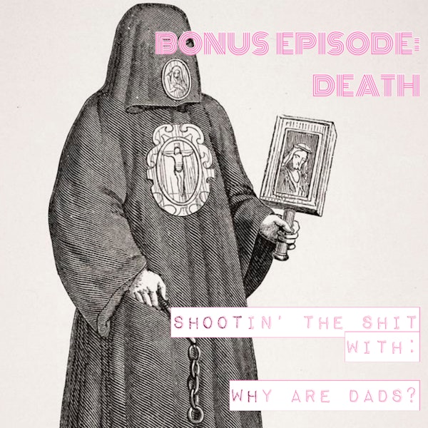 Bonus Episode: Death (and other stuff) Image