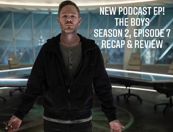 E47 The Boys Season 2 Episode 7 Recap & Review Image