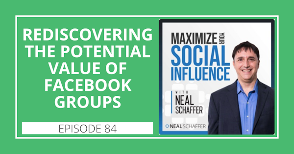 84: Rediscovering the Potential Business Value of Facebook Groups Image