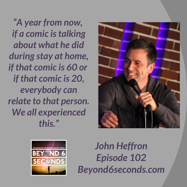 Episode 102: Comedy and creativity in a pandemic -- with John Heffron Image