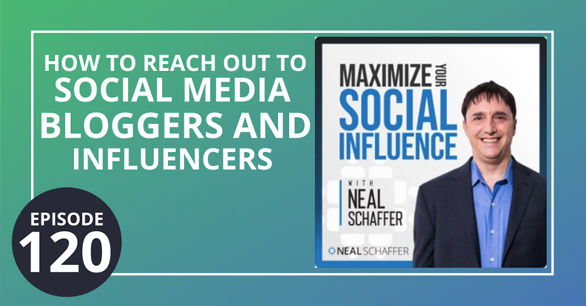 120: How to Reach Out to Bloggers and Social Media Influencers