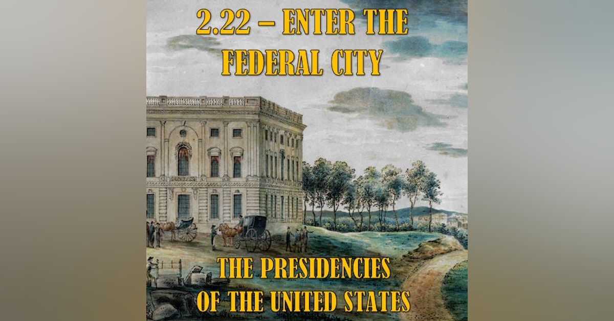 2.22 – Enter the Federal City