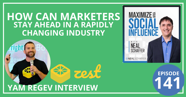 141: How Can Marketers Stay Ahead in a Rapidly Changing Industry? [Yam Regev Interview] Image