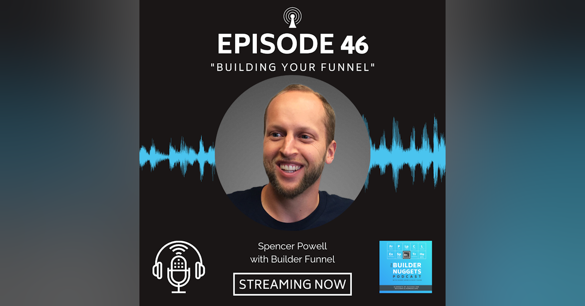 EP 46: Building Your Funnel