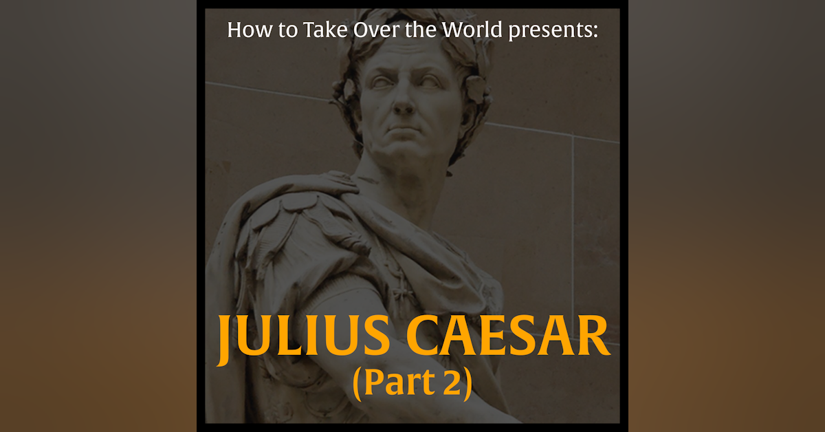 Julius Caesar (Part 2)