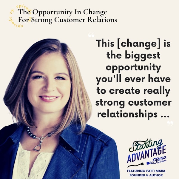 The Opportunity In Change For Strong Customer Relations with Patti Mara Image
