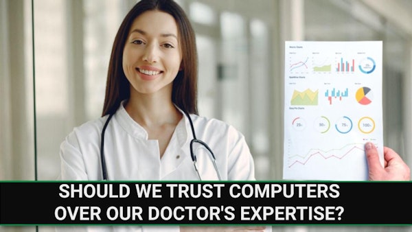 E225 - Should We Trust Computers Over Our Doctor's Expertise? Image