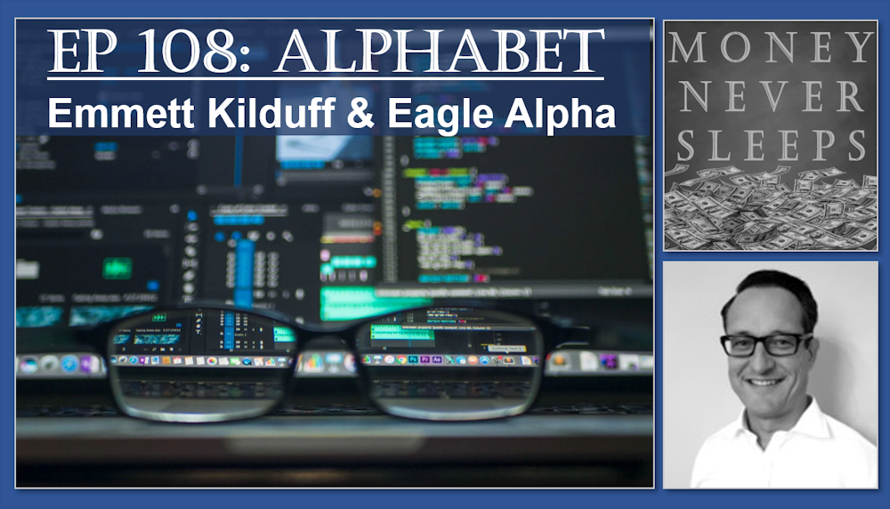 108: Alphabet | Emmett Kilduff and Eagle Alpha