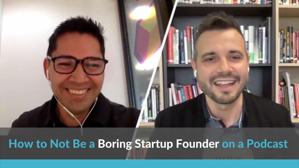 How to Not Be a Boring Startup Founder on a Podcast: Tips from an Experienced Host