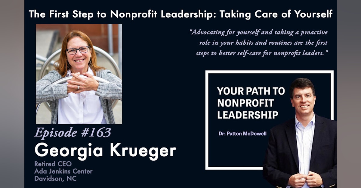 163: The First Step to Nonprofit Leadership: Taking Care of Yourself (Georgia Krueger)