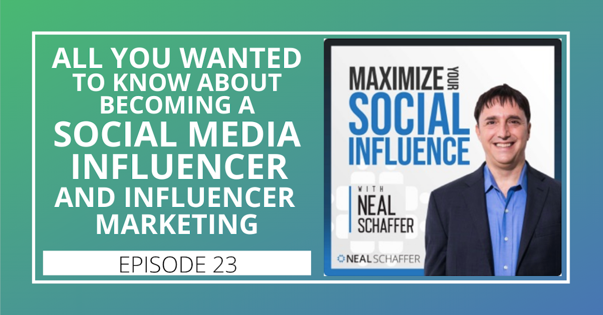 23: All You Wanted to Know About Becoming a Social Media Influencer and Influencer Marketing