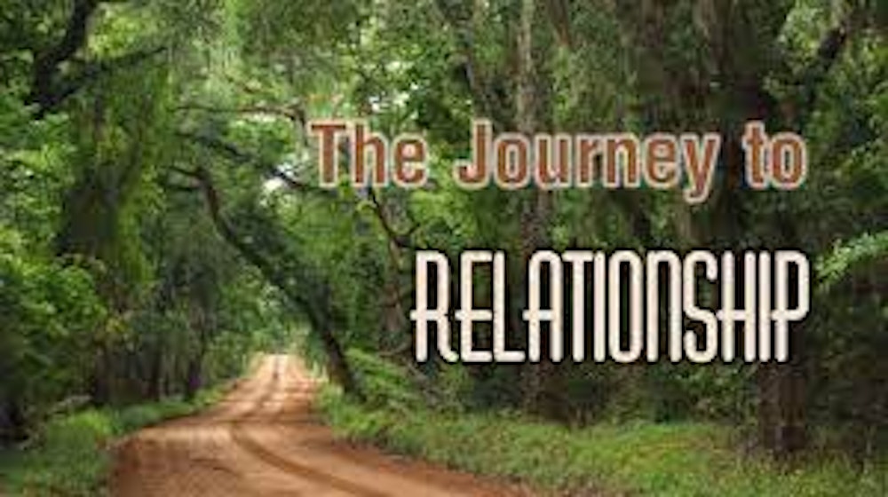 The Journey of Relationship