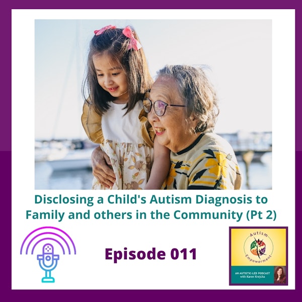 Ep. 11: Disclosing a Child's Autism Diagnosis to Family and others in the Community Image
