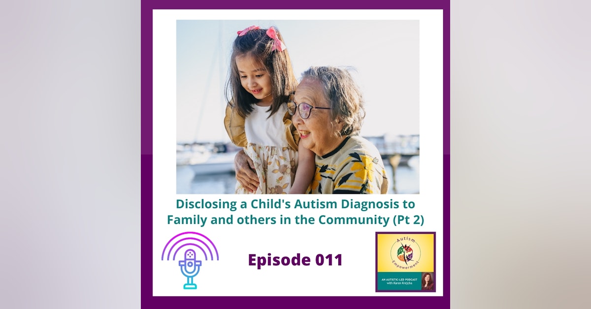 Ep. 11: Disclosing a Child's Autism Diagnosis to Family and others in the Community