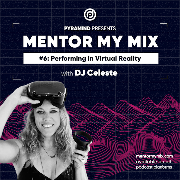 DJ Celeste: Working with Next Level Creative Tools in VR For Artists & DJ's Image