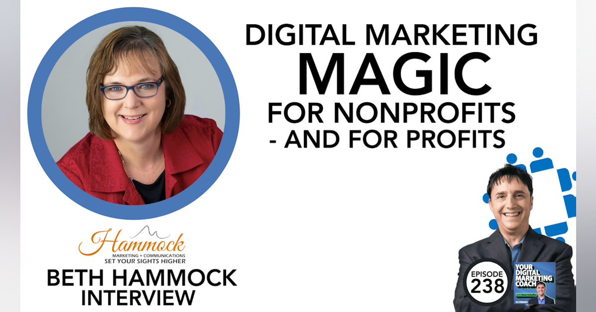 Digital Marketing Magic for Nonprofits - and For Profits [Beth Hammock Interview]