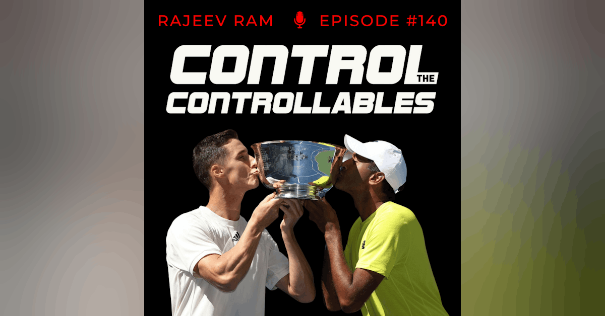 Episode 140: Rajeev Ram - Multiple Grand Slam Champion