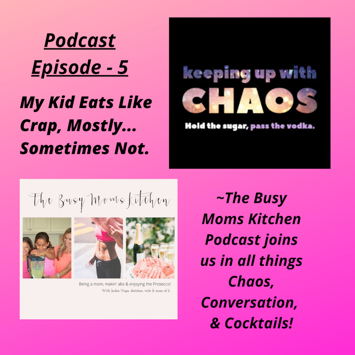 Episode 5 - My Kids Eat Like Crap!