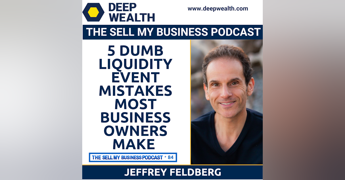 5 Dumb Liquidity Event Mistakes Most Business Owners Make