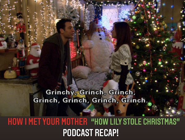 E71 How I Met Your Mother - "How Lily Stole Christmas" BingetownTV Xmas Special! Image