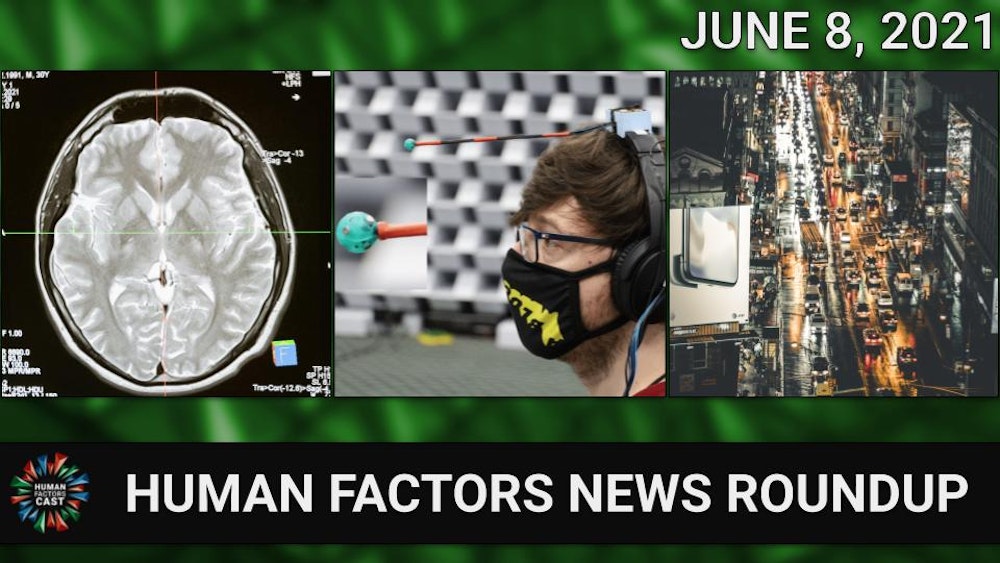 Human Factors Weekly News (06/08/21)