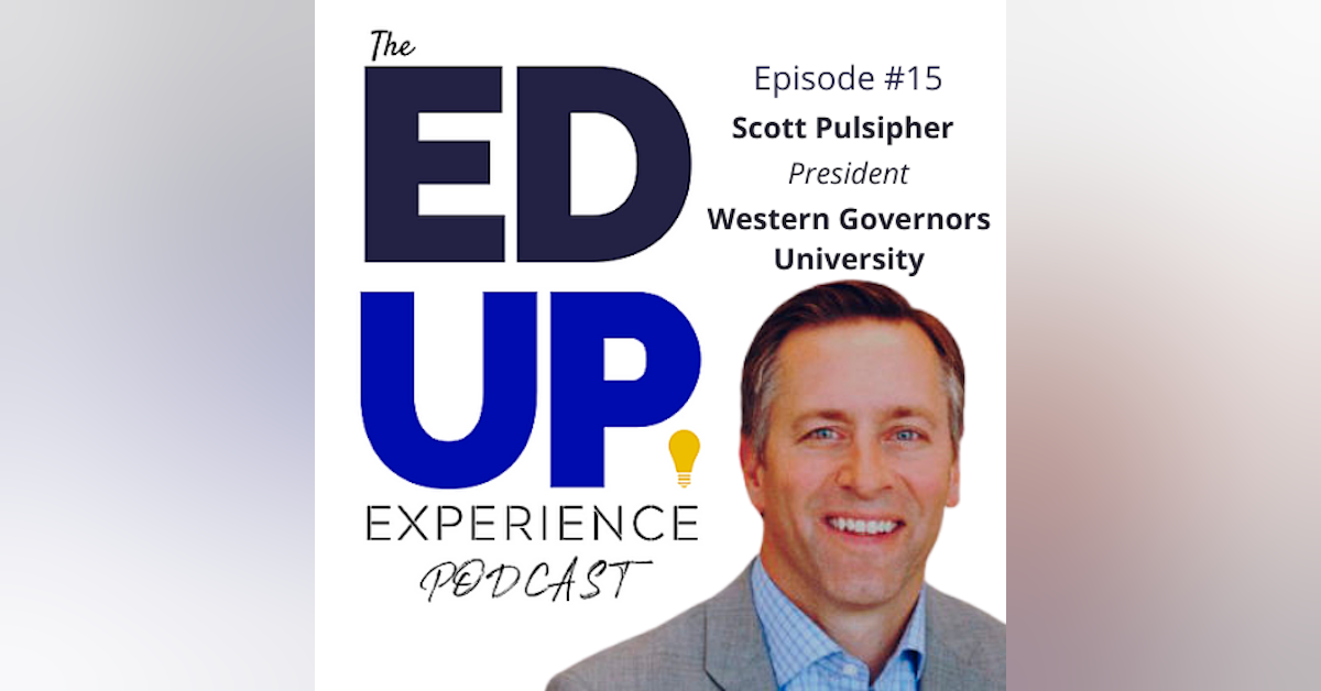 15: Scott Pulsipher, President, Western Governors University