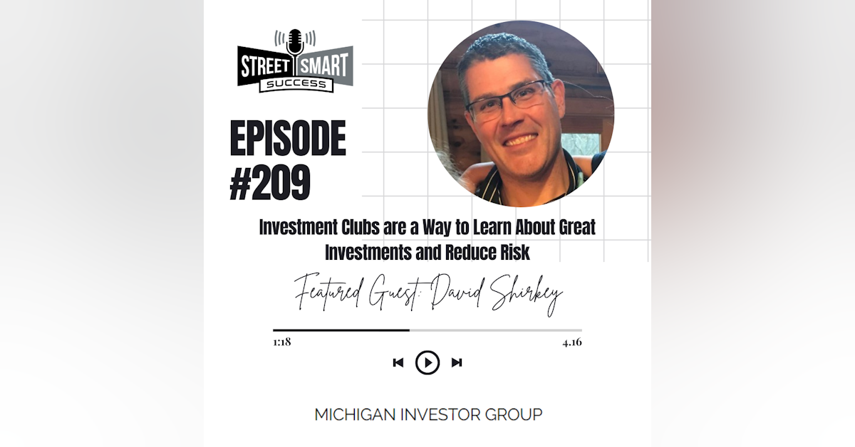 209: Investment Clubs Are A Way to Learn About Great Investments And Reduce Risk
