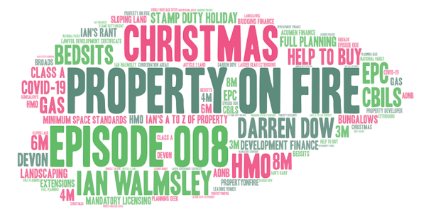 #008 CHRISTMAS SPECIAL: Bedsits, Development finance & Slopes! PLUS: Ian's Rant & Ian's A-Z of Property