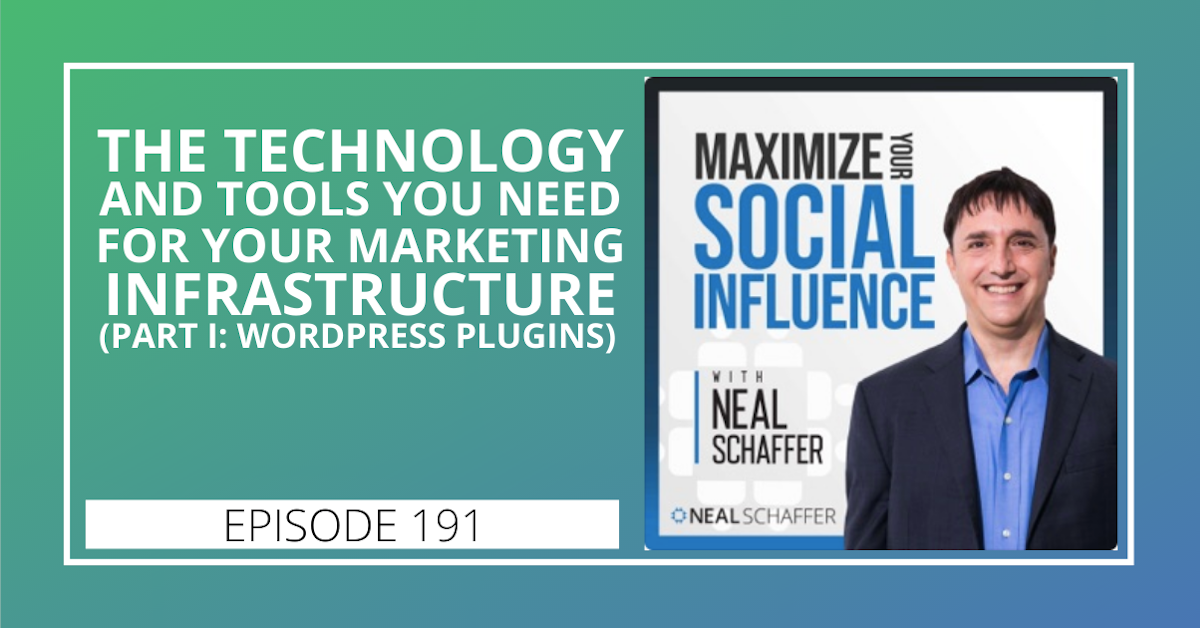 191: The Technology and Tools You Need for Your Marketing Infrastructure (Part 1: WordPress Plugins)