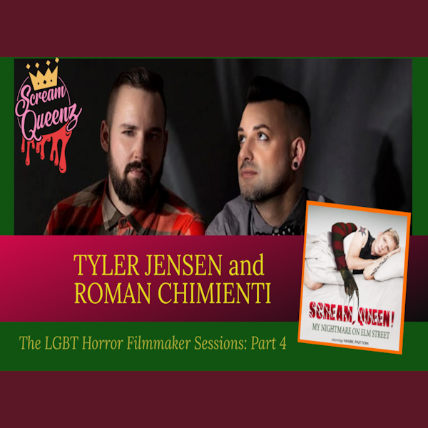 TYLER JENSEN & ROMAN CHIMIENTI - "Scream, Queen! My Nightmare on Elm Street" - The LGBT Horror Filmmaker Sessions: Part 4 Image