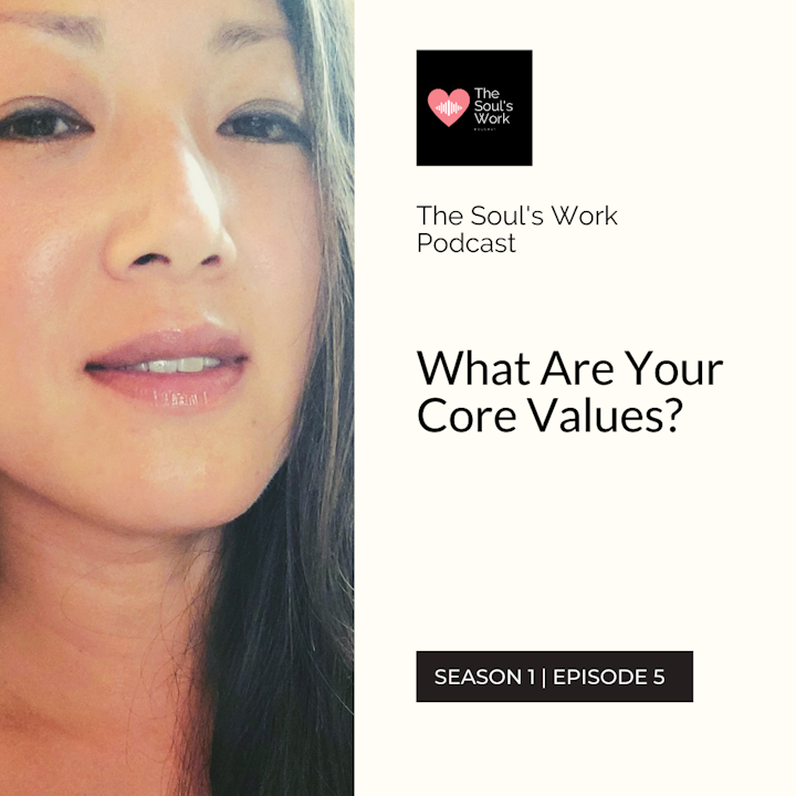S1|EP5: What Are Your Core Values?