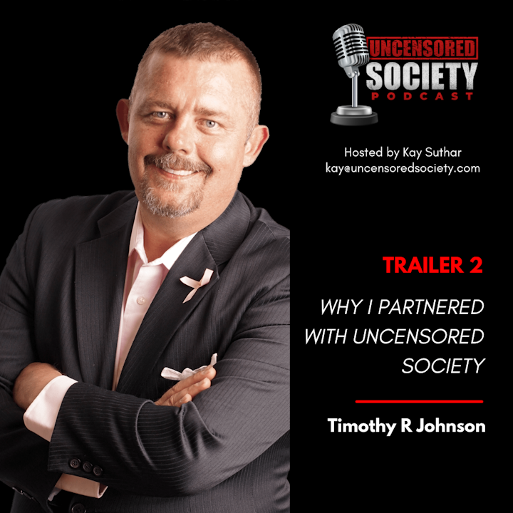 Episode image for Intro to Uncensored Society with your Co-host Timothy R. Johnson