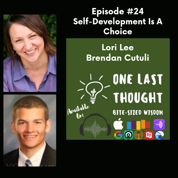 Self-Development is a Choice - Lori Lee, Brendan Cutuli - Episode 24